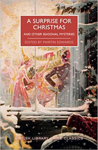 A Surprise for Christmas & Other Seasonal Mysteries by Martin Edwards