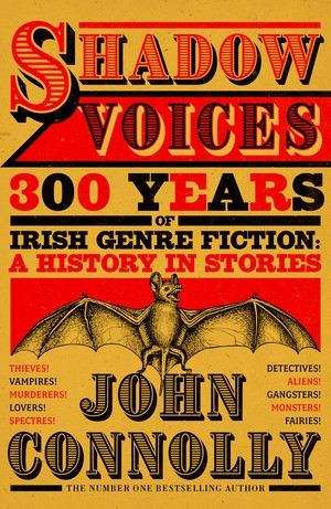 Shadow Voices : 200 Years of Irish Genre Fiction ed by John Connolly - hardcvr
