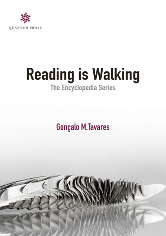 Reading is Walking : The Encyclopedia Series by Gonçalo M. Tavares