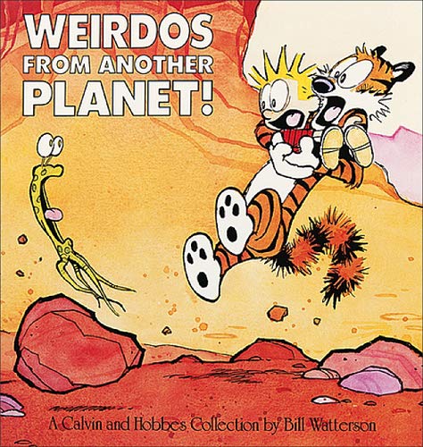 Calvin & Hobbes : Weirdos from Another Planet ! by Bill Watterson