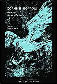Cornish Horrors: Tales from the Land's End ed by Joan Passey