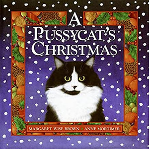A Pussycat's Christmas : A Holiday Book for Kids by Margaret Wise Brown - hardcvr