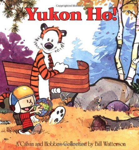 Calvin & Hobbes : Yukon Ho ! by Bill Watterson