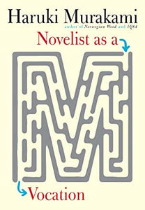 Novelist as a Vocation by Haruki Murakami - hardcvr