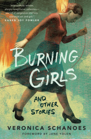 Burning Girls & Other Stories by Veronica Schanoes