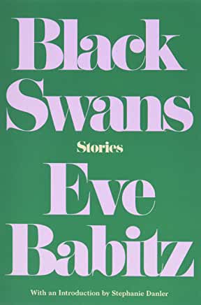 Black Swans : Stories by Eve Babitz