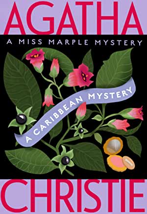A Caribbean Mystery : A Miss Marple Mystery by Agatha Christie