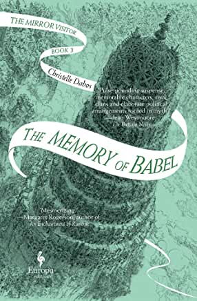 Mirror Visitor Quartet #3: The Memory of Babel by Christelle Dabos