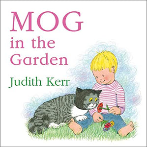 Mog in the Garden by Judith Kerr - boardbk