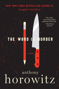 Hawthorne & Horowitz #1 : The Word Is Murder by Anthony Horowitz