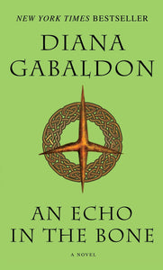 Outlander #7: An Echo in the Bone by Diana Gabaldon