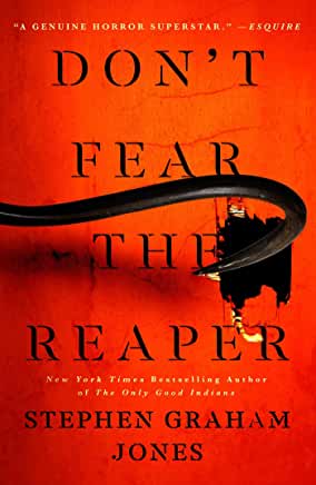 Don't Fear the Reaper by Stephen Graham Jones - hardcvr