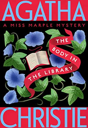 The Body in the Library : A Miss Marple Mystery by Agatha Christie