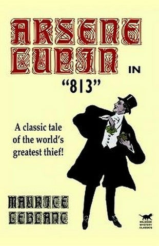 Arsene Lupin in 813 by Maurice LeBlanc