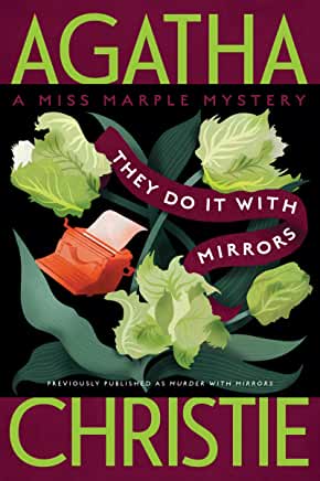 They Do It with Mirrors : A Miss Marple Mystery by Agatha Christie