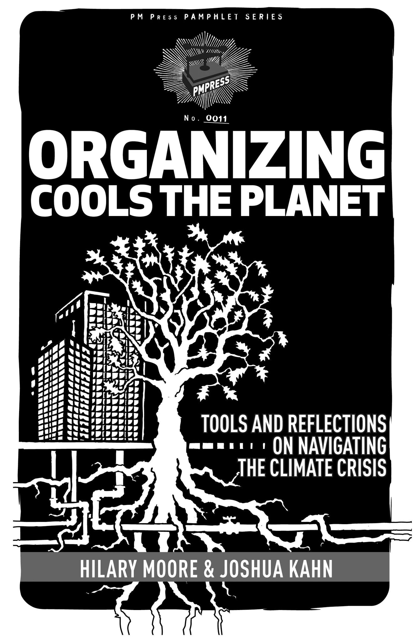 Organizing Cools the Planet : Tools and Reflections to Navigate the Climate Crisis by Hilary Moore