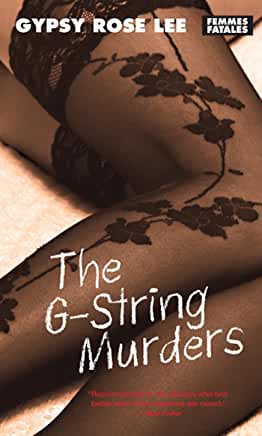 The G-String Murders by Gypsy Rose Lee - Femmes Fatales