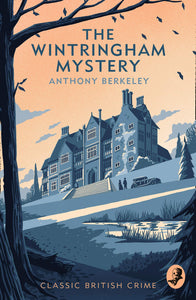 The Wintringham Mystery : Cicely Disappears by Anthony Berkeley