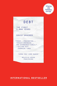 Debt : The First 5,000 Years, Updated & Expanded by David Graeber
