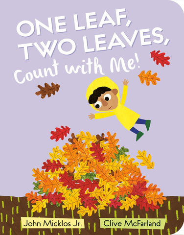 One Leaf, Two Leaves, Count with Me! by John Micklos - boardbk
