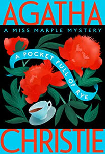 A Pocket Full of Rye : A Miss Marple Mystery by Agatha Christie