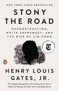 Stony the Road : Reconstruction, White Supremacy, & the Rise of Jim Crow by Henry Louis Gates - tpbk