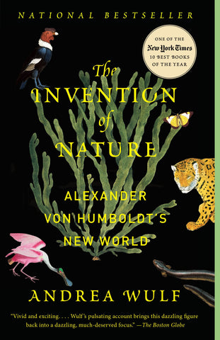 The Invention of Nature : Alexander Von Humboldt's New World by Andrea Wulf