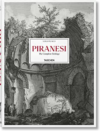 Piranesi - the Complete Etchings by Luigi Ficacci