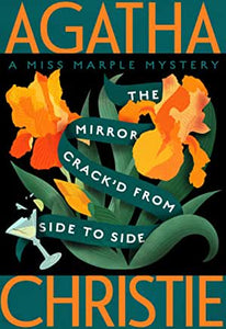 The Mirror Crack'd from Side to Side : A Miss Marple Mystery by Agatha Christie