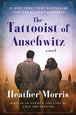 The Tattooist of Auschwitz by Heather Morris