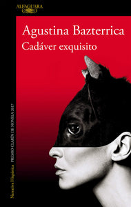 Cadáver Exquisito ( Tender Is the Flesh ) by Agustina Bazterrica