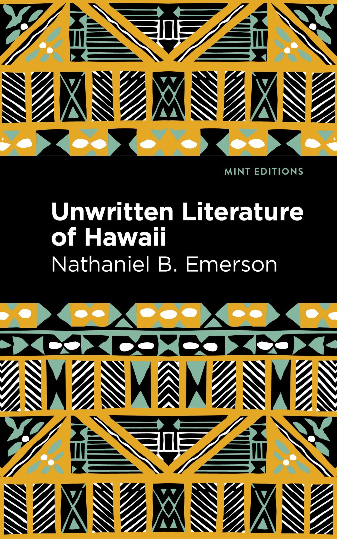Unwritten Literature of Hawaii : The Sacred Songs of the Hula by Nathaniel B. Emerson