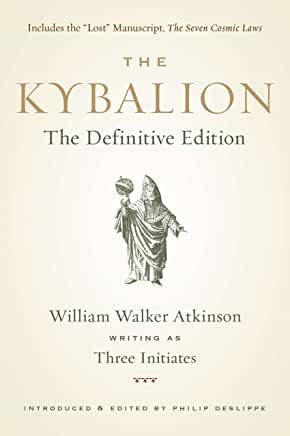 The Kybalion : The Definitive Edition by William Walker Atkinson