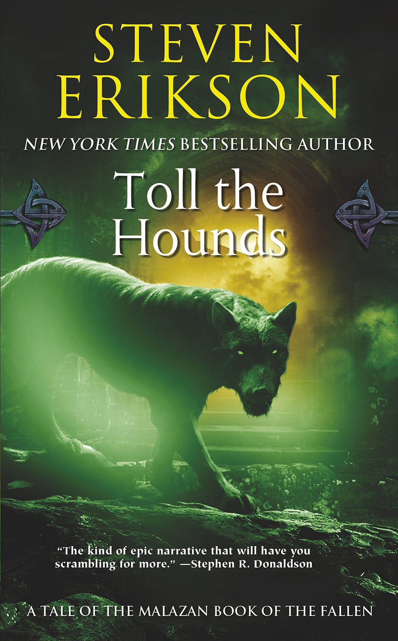 Malazan Book of the Fallen #8 : Toll the Hounds by Steven Erikson