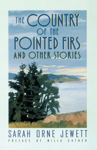 The Country of the Pointed Firs & Other Stories by Sarah Orne Jewett - tpbk