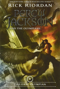 Percy Jackson & the Olympians #5 : The Last Olympian by Rick Riordan