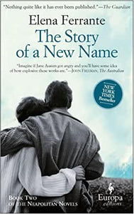 Neapolitan Novels #2 : The Story of a New Name by Elena Ferrante