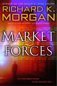 Market Forces by Richard K. Morgan - tpbk
