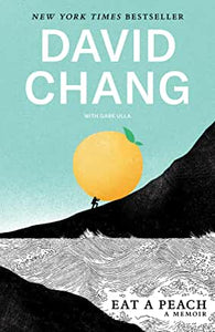 Eat a Peach : A Memoir by David Chang