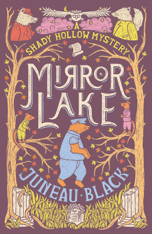 Shady Hollow #3 : Mirror Lake by Juneau Black