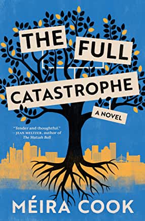 The Full Catastrophe by Méira Cook