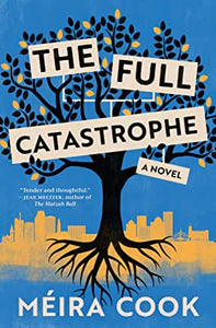The Full Catastrophe by Méira Cook