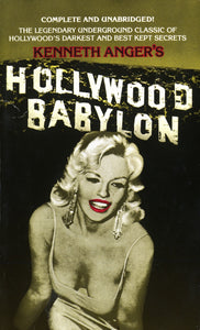 Hollywood Babylon : The Legendary Underground Classic of Hollywood's Darkest and Best Kept Secrets by Kenneth Anger - mmpbk
