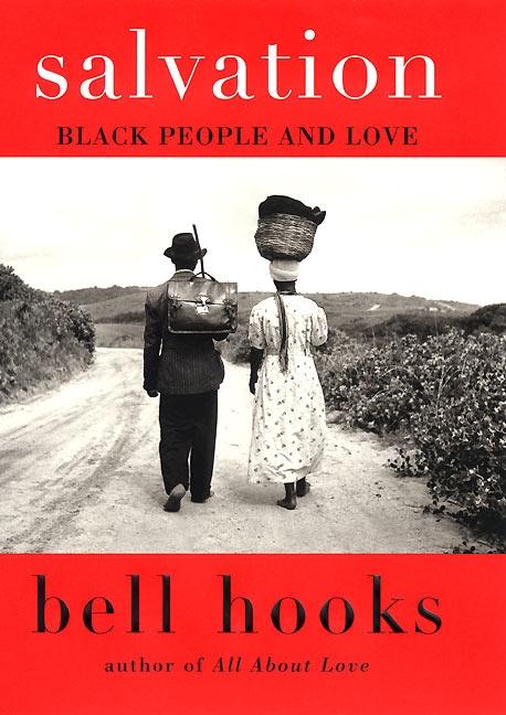 Salvation: Black People & Love by Bell Hooks