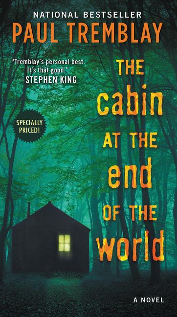 The Cabin at the End of the World by Paul Tremblay - mmpbk