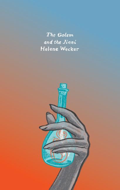 The Golem & the Jinni by Helene Wecker - mmpbk