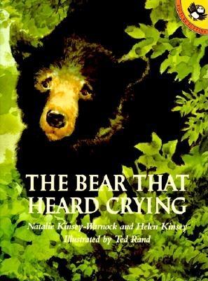 The Bear That Heard Crying by Natalie Kinsey-Warnock and Helen Kinsey