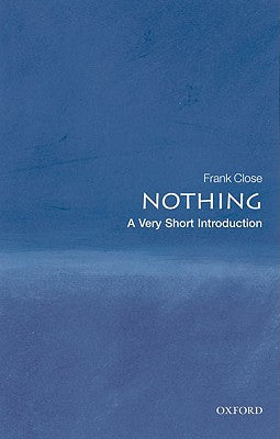 Nothing: A Very Short Introduction by Frank Close