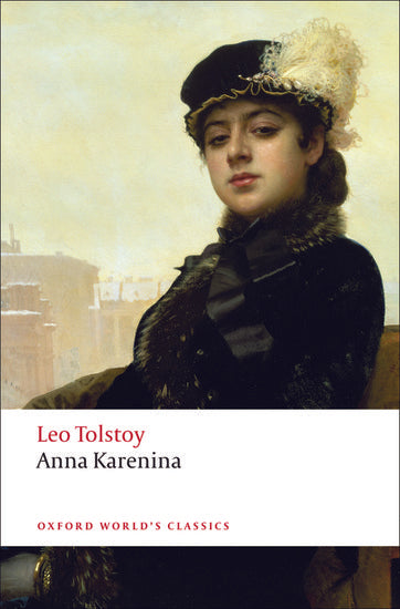 Anna Karenina by Leo Tolstoy (Oxford)