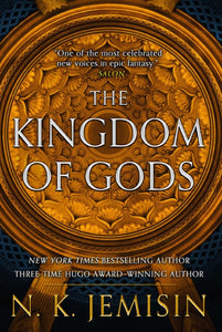 The Inheritance Trilogy #3: The Kingdom of Gods by N. K. Jemisin